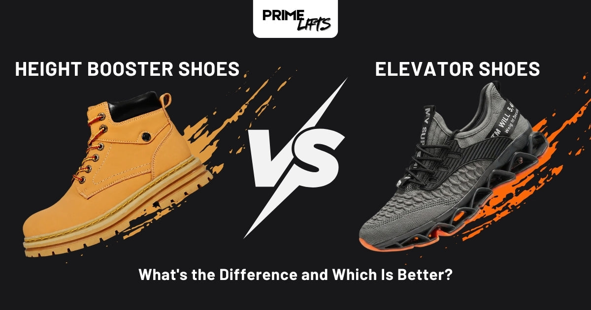 Height Booster Shoes vs Elevator Shoes: Which Is Better? | Prime Lifts